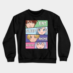 Eat Sleep Anime Repeat Crewneck Sweatshirt